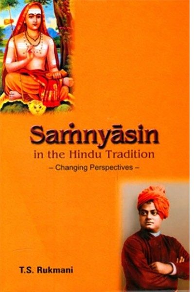 Samnyasins in the Hindu Tradition: Changing Perspectives - T. S. Rukmani