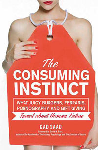 Concordia professor Gad Saad has published a new book called The Consuming Instinct: What Juicy Burgers, Ferraris, Pornography, and Gift Giving Reveal about Human Nature.