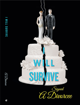 of I Will Survive, Signed a Divorcee - book cover