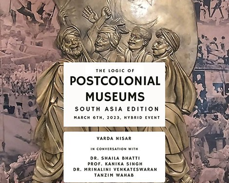 Spotlight Event: The Logic of Postcolonial Museums: South Asia Edition