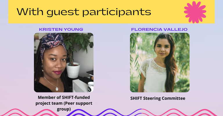 Kristen Young from Black Mental Health Connections and Florencia Vallejo, member of SHIFT"s steering Committee, are guest participants to the event 