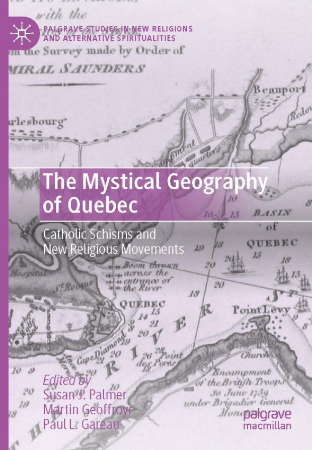 The Mystical Geography of Quebec: Catholic Schisms and New Religious Movements