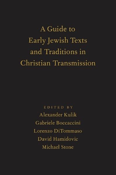 A Guide to Early Jewish Texts and Traditions in Christian Transmission