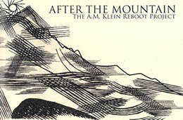 After The Mountain: The A.M. Klein Reboot Project