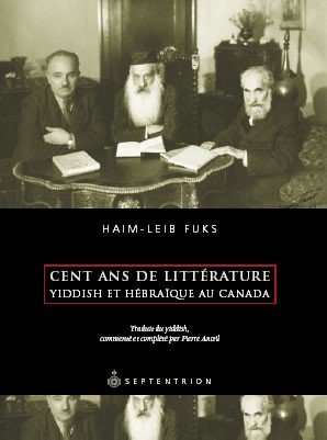 Cent ans de littérature yiddish et hébraïque au Canada 