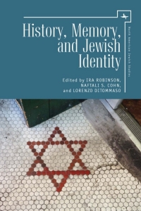 History, Memory, and Jewish Identity