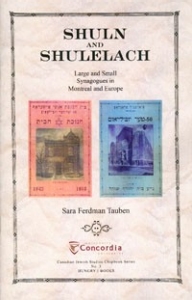 Shuln and Sheulelach: Large and Small Synagogues in Montreal and Europe 
