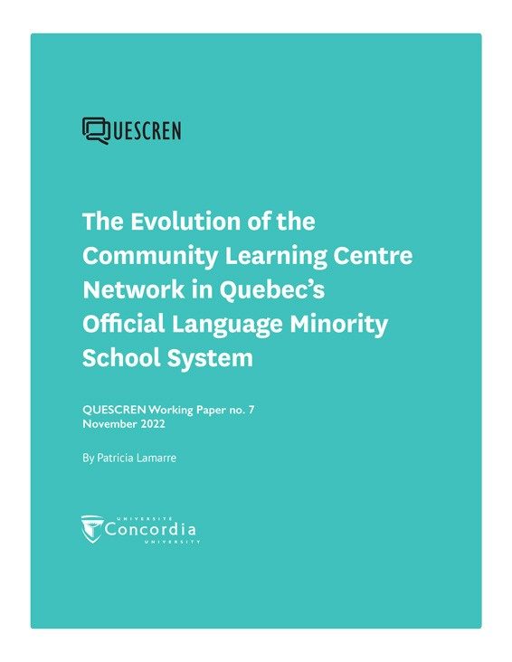 Working paper cover for The Evolution of the Community Learning Centre Network in Quebec’s Official Language Minority (OLM) School System
