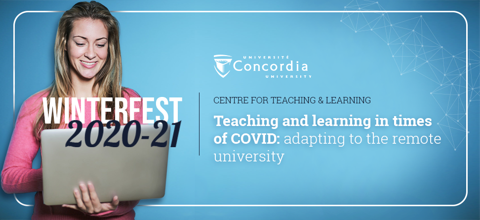 Winterfest 2020-21. Teaching and learning in times of COVID: Adapting to the remote university