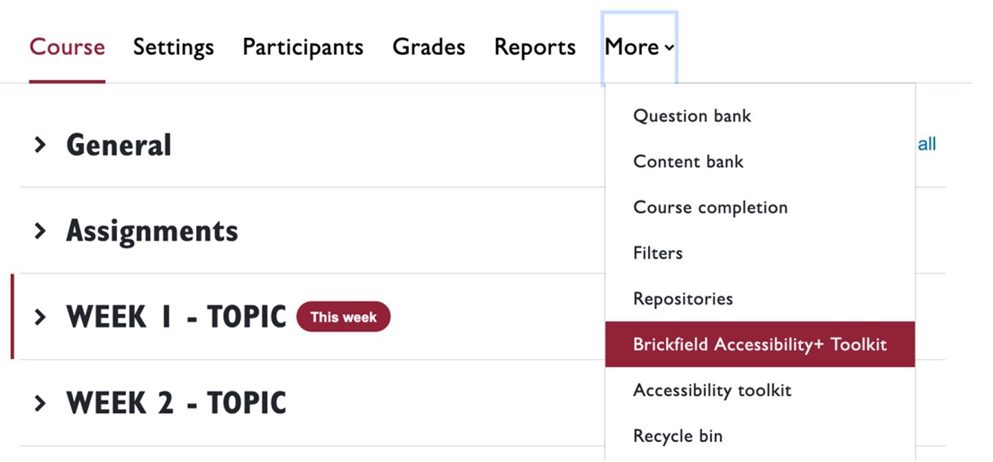 Moodle main course page. The ‘More’ button on the top toolbar is selected, and a drop-down menu appears. ‘Brickfield Accessibility+ Toolkit’ is highlighted in the menu.