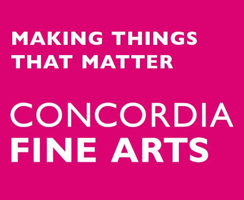 Making things that matter - Concordia Fine Arts 