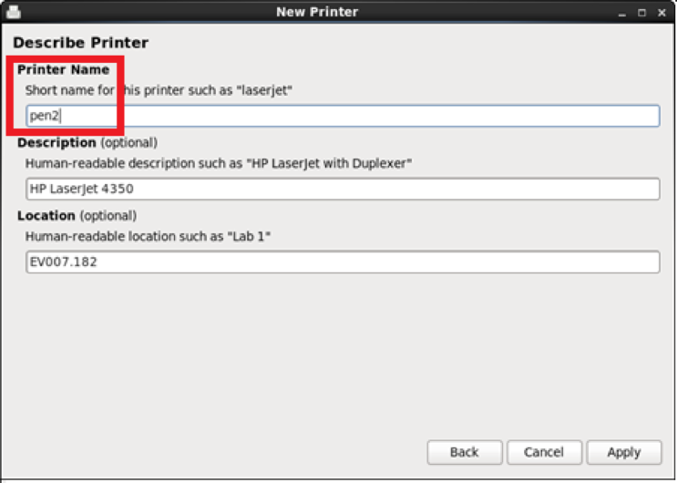 enter the printer name in the Printer Name field