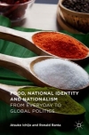 Thumbnail of book titled "Food, National Identity and Nationalism : from Everyday to Global Politics"