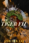 Book cover for The Tiger Flu by Larissa Lai
