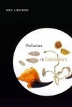 Thumbnail of book cover titled "Pollution is colonialism"