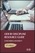 book cover of OER by Discipline Resource Guide: Concordia University