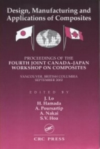 Design, Manufacturing & Applications of Composites: Proceedings of the Joint Canada-Japan Workshop on Composites