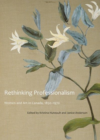 Kristina Huneault and Janice Anderson's book cover Rethinking Professionalism