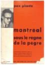 Montréal Sous le Règne de la Pègre, by Pacifique Plante Montréal Sous le Règne de la Pègre, by Pacifique Plante