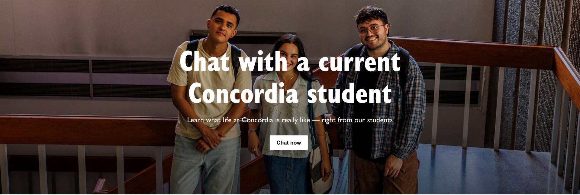Three smiling students face the camera. Title reads "Chat with a current Concordia student". Button says "Chat now". Text in the middle reads "Learn what life at Concordia is really like - right from our students."