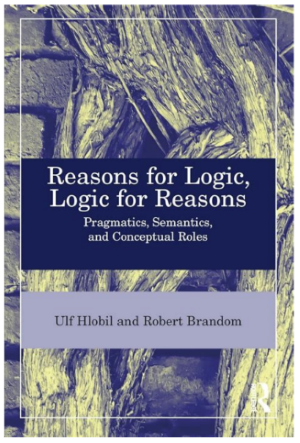Reasons for Logic, Logic for Reasons (Routledge, 2024)