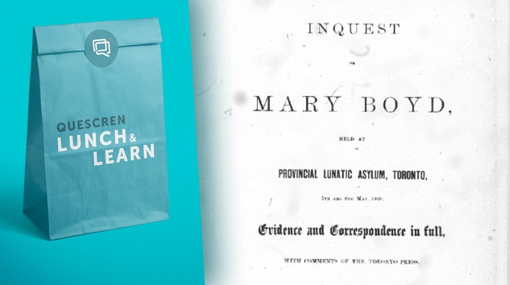 Event image including a photo of a hisorical text document reading "Inquest, Mary Boyd, Held at Toronto Lunatic Asylum"