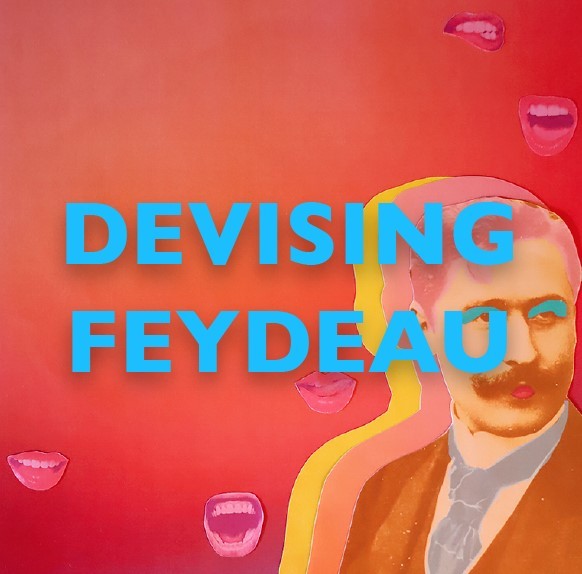 poster for Theatre Production Devising Feydeau