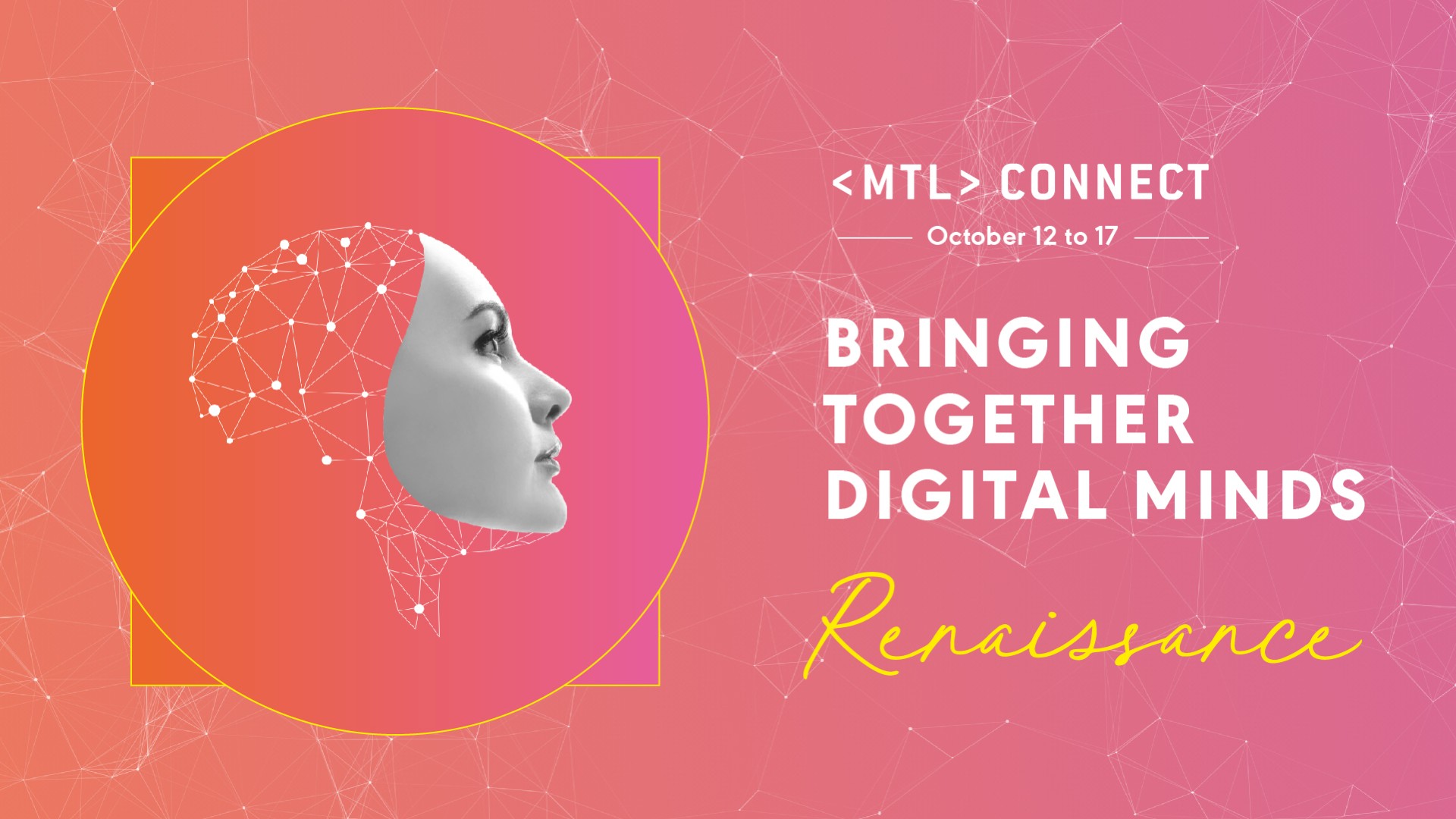 Pink promotional banner with animation of side profile of woman's head. Banner says, "Bringing together digital minds. Renaissance."