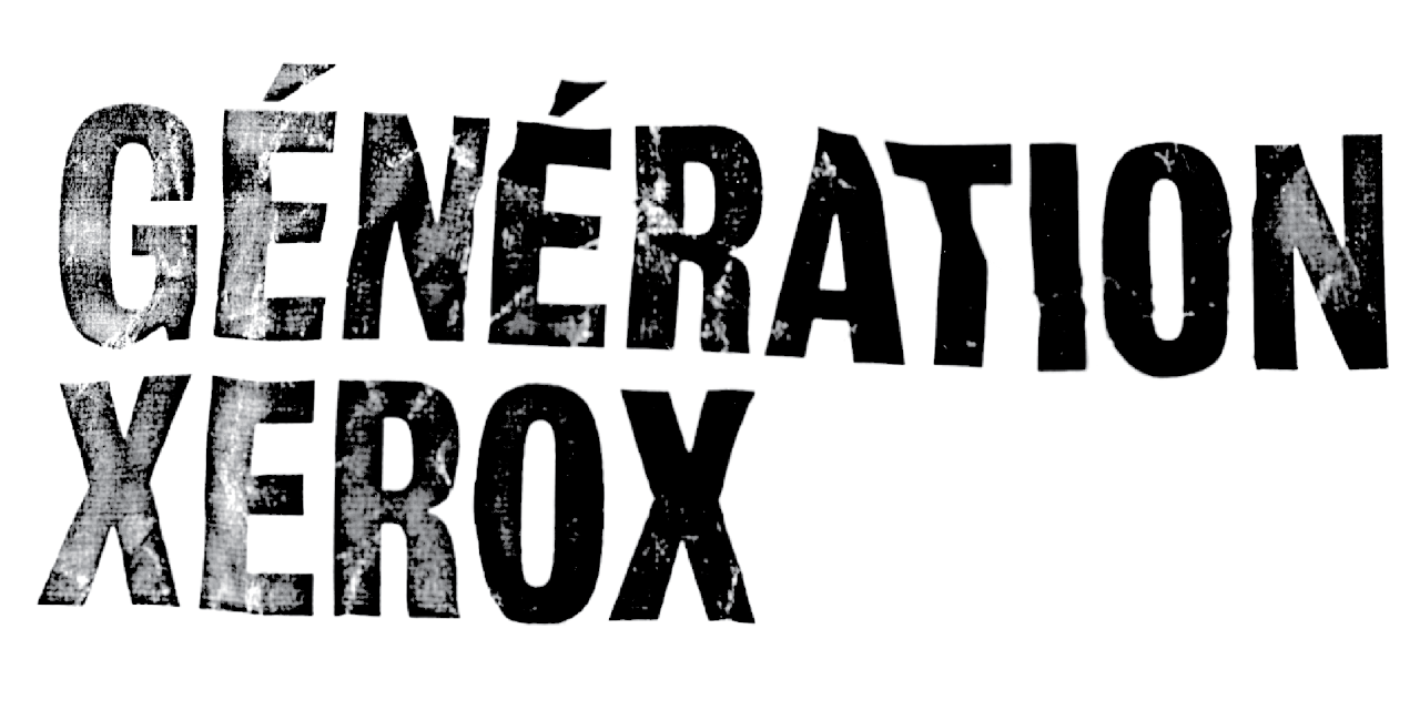 Text art showing "GÉNÉRATION XEROX" in capital letters with a patchy black and white texture