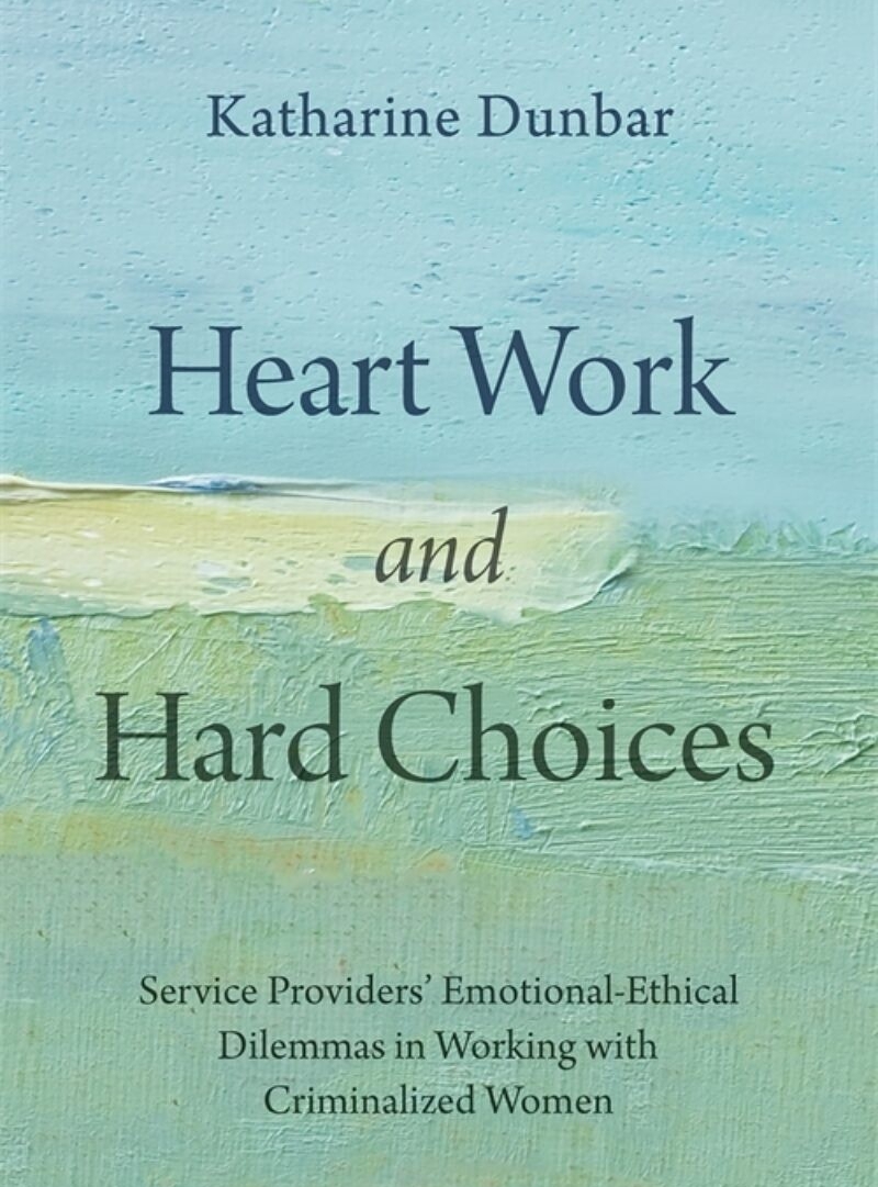 Blue and green painted book cover for Heart Work, Hard Choices