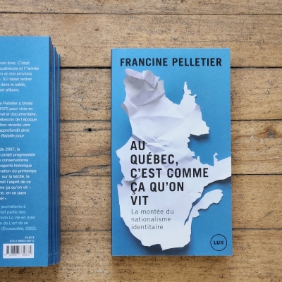 Book cover of Au Québec, c'est comme ça qu'on vit by Francine Pelletier.
