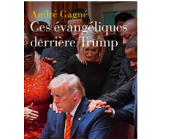 Ces évangéliques derrière Trump : Hégémonie, démonologie et fin du monde 