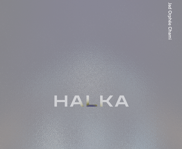 HALKA Event Captured in New Text by Jad Orphée Chami