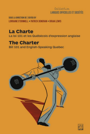 The book: The Charter. Bill 101 and English-Speaking Quebec