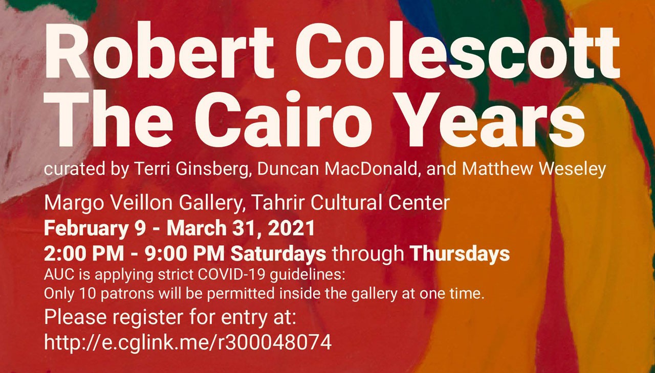 Web poster for exhibition "Robert Colescott: The Cairo Years" Text overlay contains information about the exhibition. 
