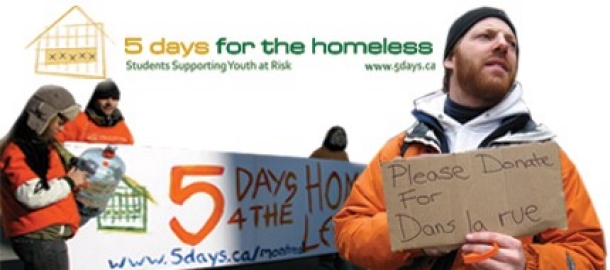 From March 11 to 16, 2012, 24 universities from 18 cities across Canada will be participating in this year’s 5 Days for the Homeless campaign.