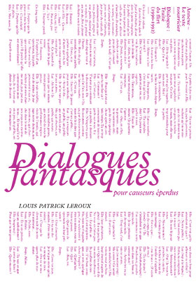Dialogues fantasques pour causeurs éperdus is published by Prise de parole.
