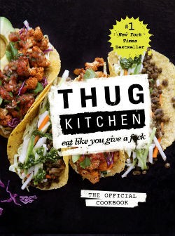 Thug Kitchen: The Official Cookbook